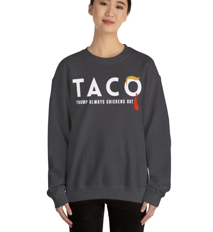 Trump Taco Trade Crewneck Sweatshirt