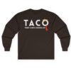 Trump Taco Trade Long Sleeve Tee