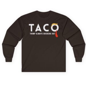 Trump Taco Trade Long Sleeve Tee