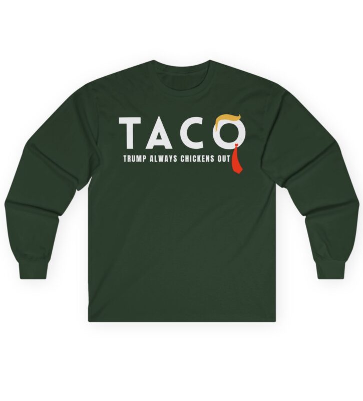 Trump Taco Trade Long Sleeve Tee