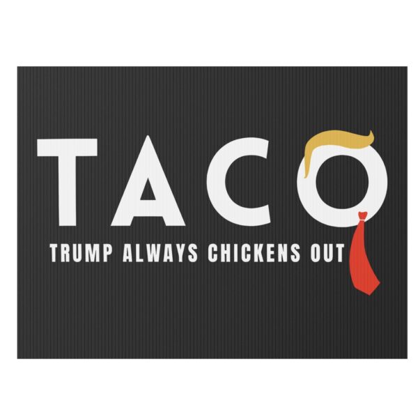 Trump Taco Trade Yard Sign