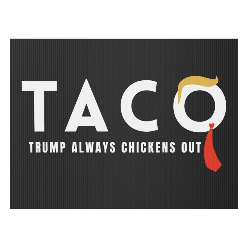 Trump Taco Trade Yard Sign