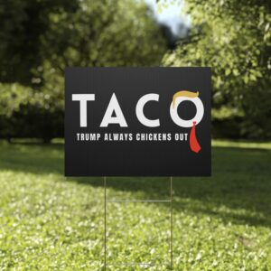 Trump Taco Trade Yard Sign