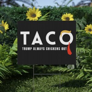 Trump Taco Trade Yard Sign