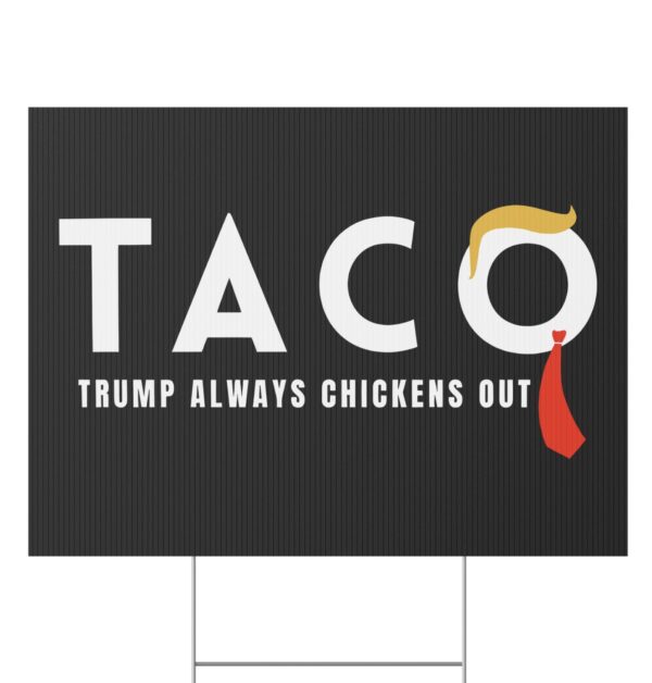 Trump Taco Trade Yard Sign